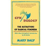 Mary Daly Gyn/Ecology (Tascabile)