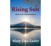 Mary Dan Eades Rising Sun (Tascabile) Caddo Bend