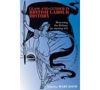 Mary Davis Class and Gender in British Labour History (Tascabile)