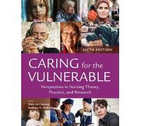 Mary de Chesnay Caring for the Vulnerable: Perspectives in Nursing T (Tascabile)