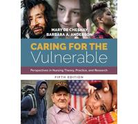 Mary de Chesnay Caring for the Vulnerable: Perspectives in Nursing T (Tascabile)