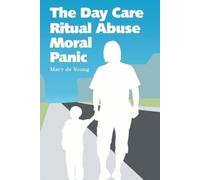 Mary De Young The Day Care Ritual Abuse Moral Panic (Tascabile)