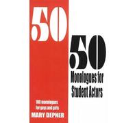 Mary Depner 50/50 Monologues for Student Actors (Tascabile)