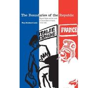 Mary Dewhurst Lewis The Boundaries of the Republic (Copertina rigida)
