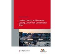 Mary Dickson Leaving, Entering, and Remaining: Seeking Asylum in an (Tascabile)