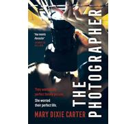Mary Dixie Carter The Photographer (Copertina rigida)