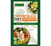 Mary Dixon Fibromyalgia Diet Cookbook (Tascabile)