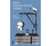 Mary Douglas How Institutions Think (Tascabile)