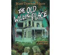 Mary Downing Hahn Hahn The Old Willis Place Graphic Novel: A (Copertina rigida)