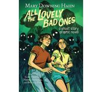 Mary Downing Hahn Sc All The Lovely Bad Ones: A Ghost Story G (Copertina rigida)