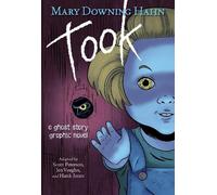 Took Graphic Novel: A Ghost Story by Mary Downing Hahn