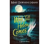 Mary Downing Hahn Wait Till Helen Comes: a Ghost Story (Tascabile)