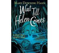 Mary Downing Hahn Wait Till Helen Comes Graphic Novel (Copertina rigida)