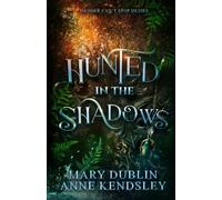 Mary Dublin Anne Kendsley Hunted in the Shadows (Tascabile)