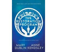 Mary Dublin Anne Kendsley The Restoration Program (Tascabile)