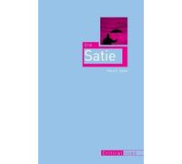 Mary E. Davis Erik Satie (Tascabile) Critical Lives