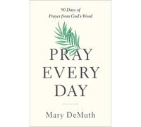 Mary E. DeMuth Pray Every Day (Tascabile)