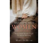 Mary E. DeMuth The Most Misunderstood Women of the Bible (Tascabile)
