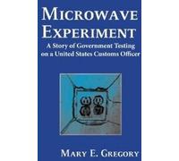 Mary E. Gregory Microwave Experiment (Tascabile)