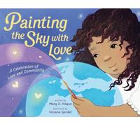 Mary E. Haque Painting the Sky with Love (Copertina rigida)