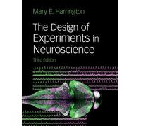 Mary E. Harrington The Design of Experiments in Neuroscience (Tascabile)