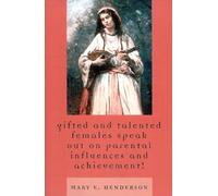 Mary E. Henders Gifted and Talented Females Speak Out on Parental In (Tascabile)