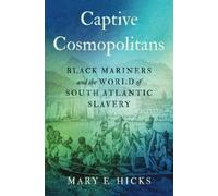 Mary E. Hicks Captive Cosmopolitans (Copertina rigida)