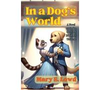 Mary E Lowd In a Dog's World (Tascabile)