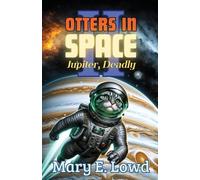 Mary E Lowd Otters In Space 2 (Tascabile)