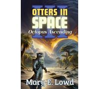 Mary E Lowd Otters In Space 3 (Tascabile) Otters in Space