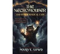 Mary E Lowd The Necromouser and Other Magical Cats (Tascabile)