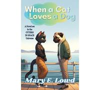 Mary E Lowd When a Cat Loves a Dog (Tascabile)