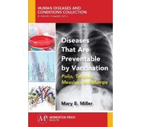Mary E. Miller Diseases That Are Preventable by Vaccination (Tascabile)