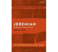 Mary E. Mills Jeremiah: An Introduction and Study Guide (Tascabile)