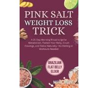 Mary E Morino Pink Salt Weight Loss Trick (Tascabile)