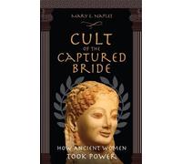 Mary E Naples Cult of the Captured Bride (Tascabile)