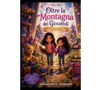 Mary e Naty - OLTRE LA MONTAGNA DEI GIOCATTOLI