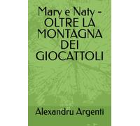 Mary e Naty - OLTRE LA MONTAGNA DEI GIOCATTOLI