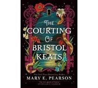 Mary E. Pearson The Courting of Bristol Keats (Copertina rigida)