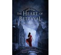Mary E Pearson The Heart of Betrayal (Copertina rigida) Remnant Chronicles