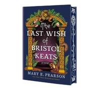 Mary E Pearson The Last Wish of Bristol Keats (Copertina rigida)