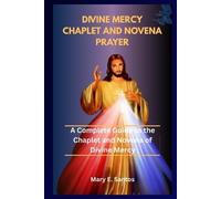 Mary E Santos The Divine Mercy Chaplet and Novena Prayer (Tascabile)