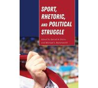 Mary E. Stuckey Sport, Rhetoric, and Political Struggle (Tascabile)