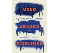 Mary E. Stuckey Used, Abused, and Sidelined (Tascabile)