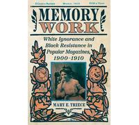 Mary E. Triece Memory Work (Tascabile) Race, Rhetoric, and Media Series