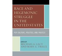 Mary E. Triece Race and Hegemonic Struggle in the United Stat (Copertina rigida)