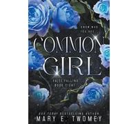 Mary E Twomey Common Girl (Tascabile) Faite Falling