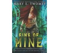 Mary E Twomey Sins of Mine (Tascabile) Sinfully Sacrified