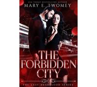 Mary E Twomey The Forbidden City (Tascabile) Last Deadblood