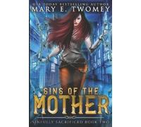Mary E Twomey Twomey Mary E Mary E. Twomey Sins of the Mother (Tascabile)